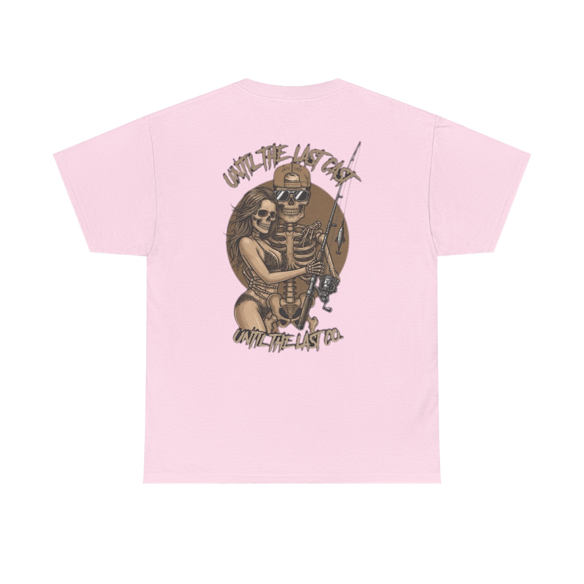 Until The Last Cast - Till Death We Fish Edition - T Shirt