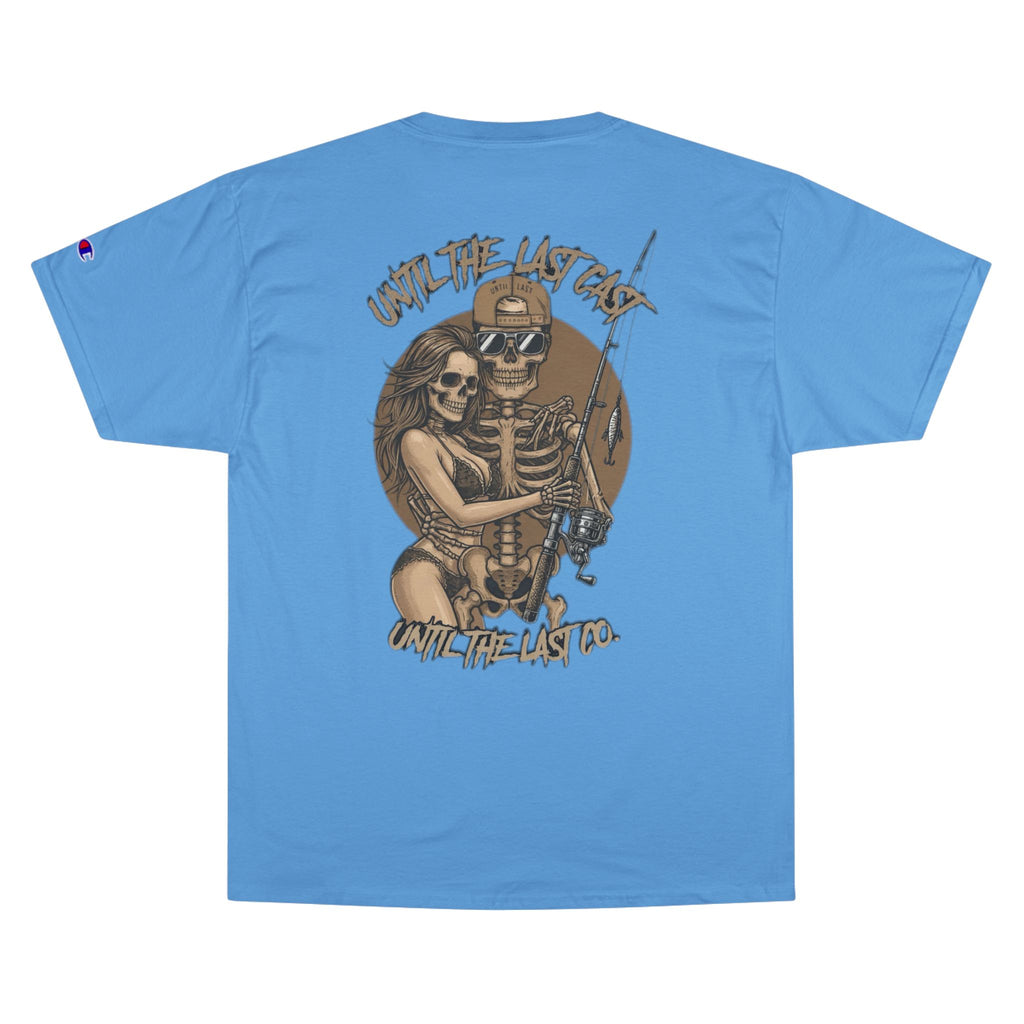 Until The Last Cast - Till Death We Fish Edition - Champion T Shirt