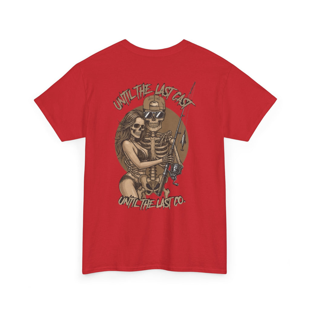 Until The Last Cast - Till Death We Fish Edition - T Shirt