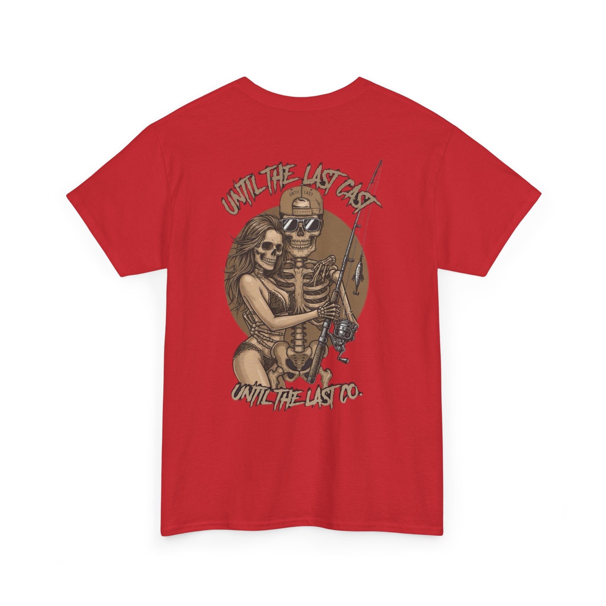 Until The Last Cast - Till Death We Fish Edition - T Shirt