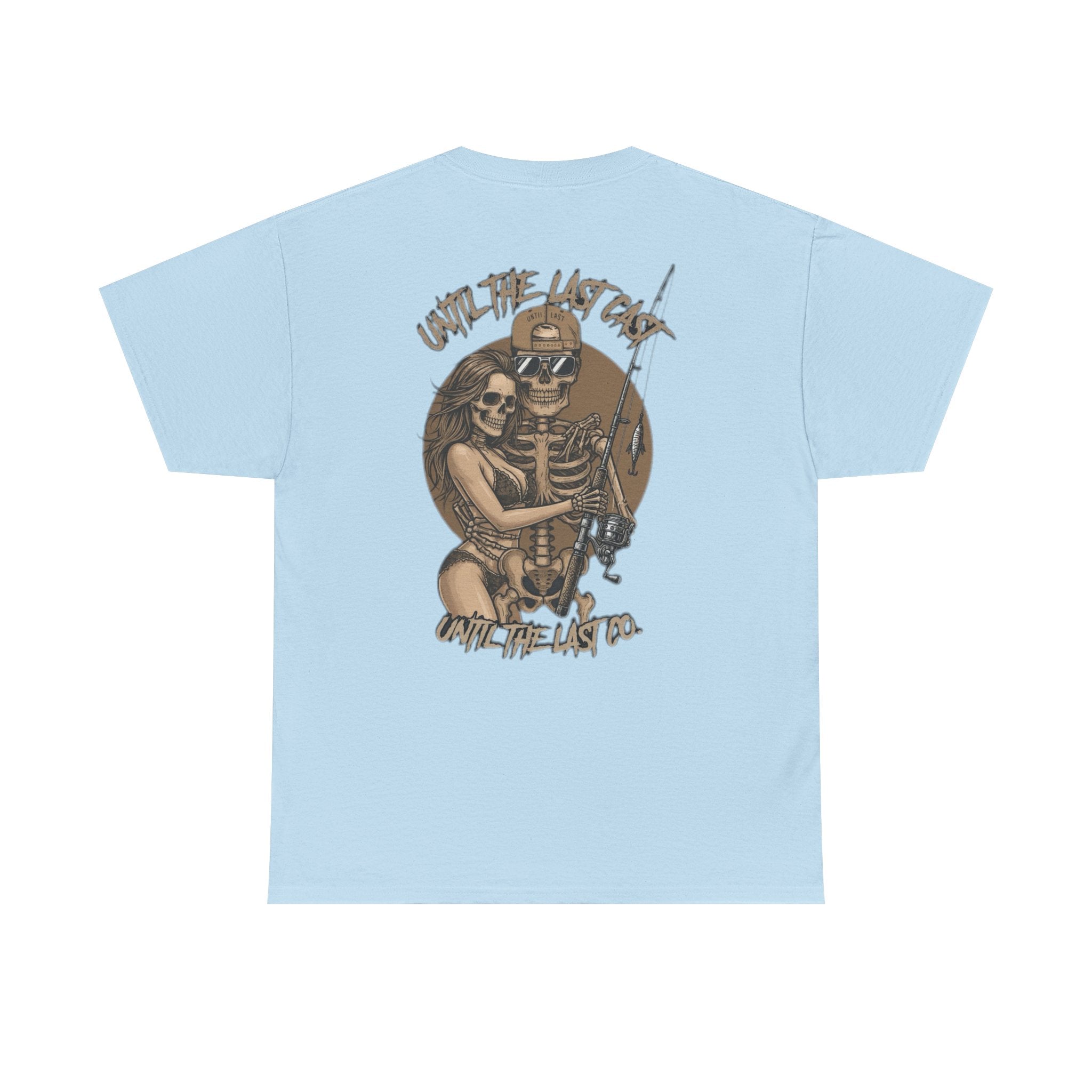 Until The Last Cast - Till Death We Fish Edition - T Shirt