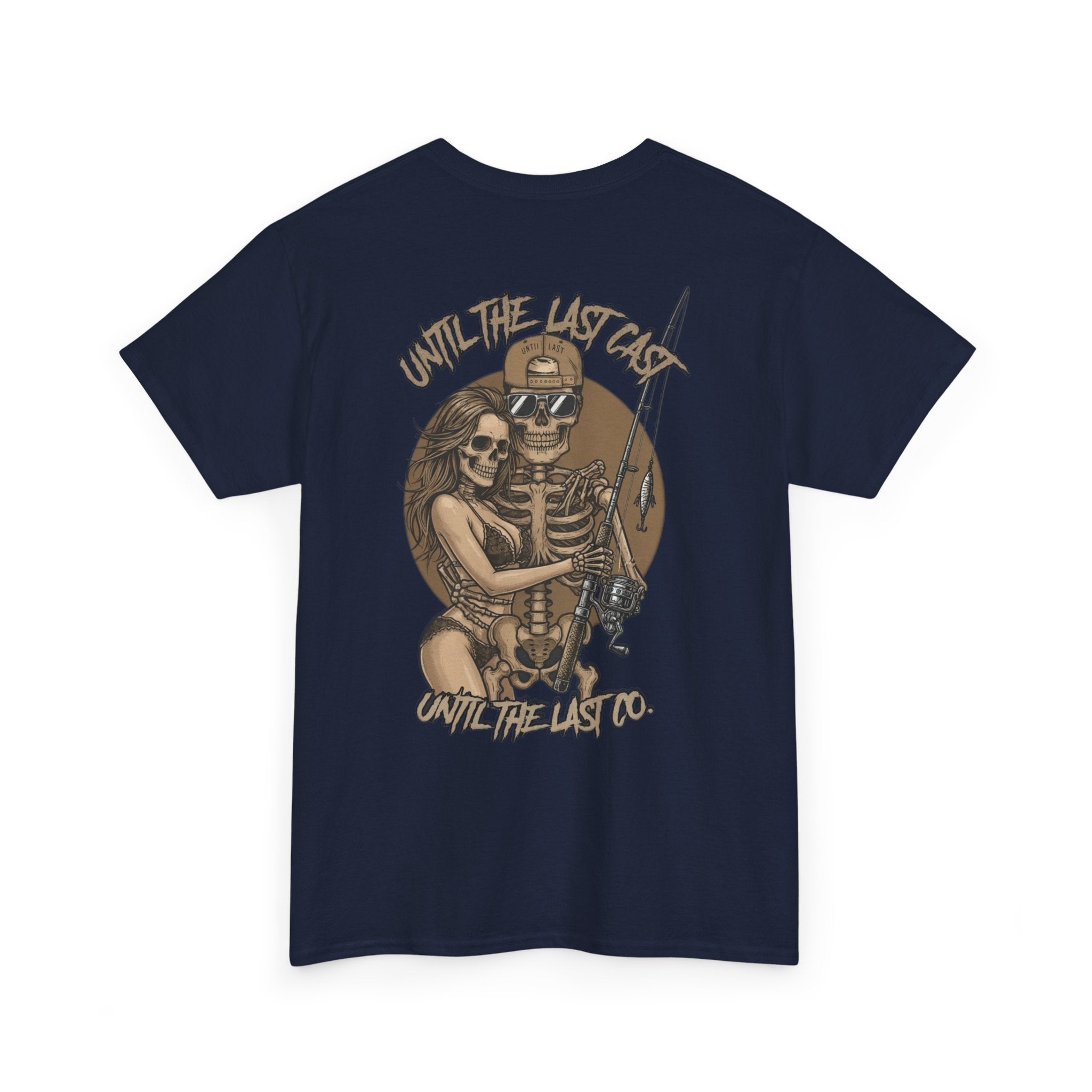 Until The Last Cast - Till Death We Fish Edition - T Shirt