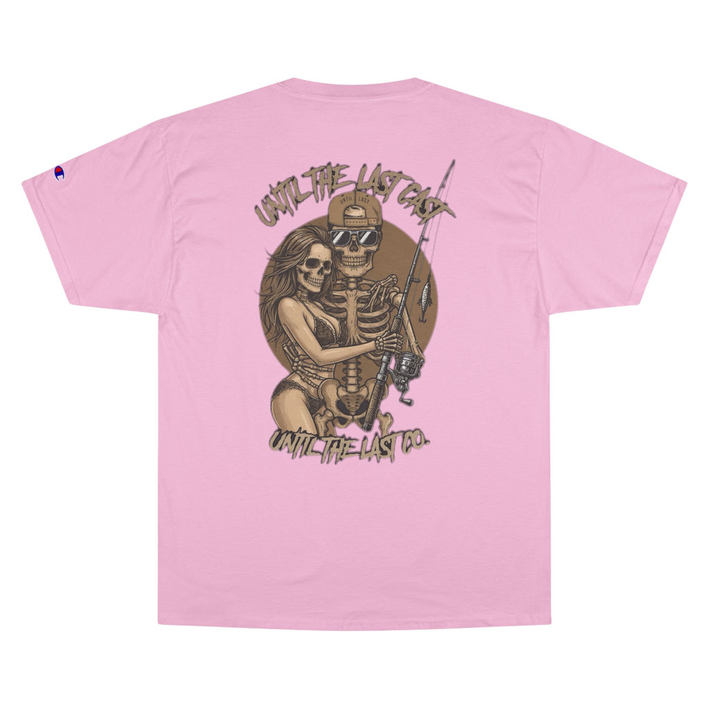 Until The Last Cast - Till Death We Fish Edition - Champion T Shirt