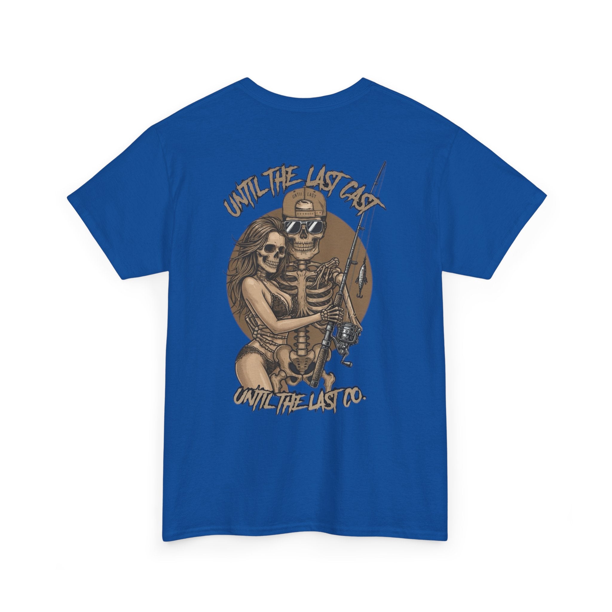 Until The Last Cast - Till Death We Fish Edition - T Shirt