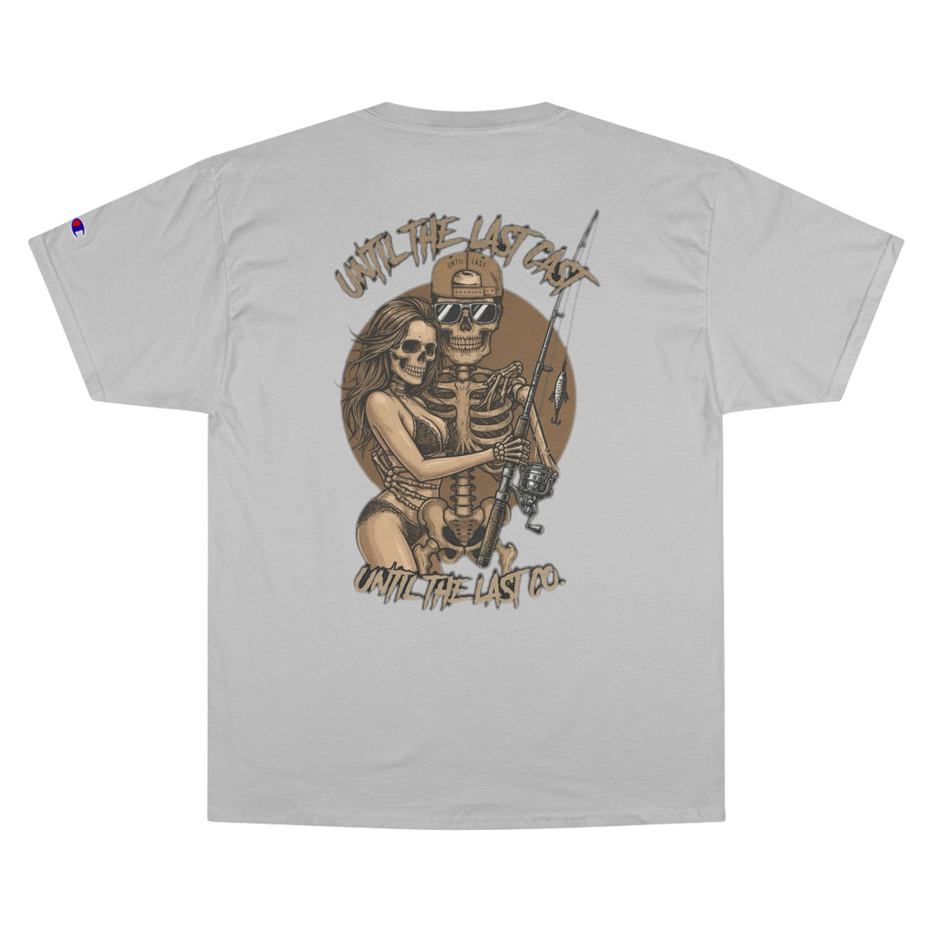Until The Last Cast - Till Death We Fish Edition - Champion T Shirt
