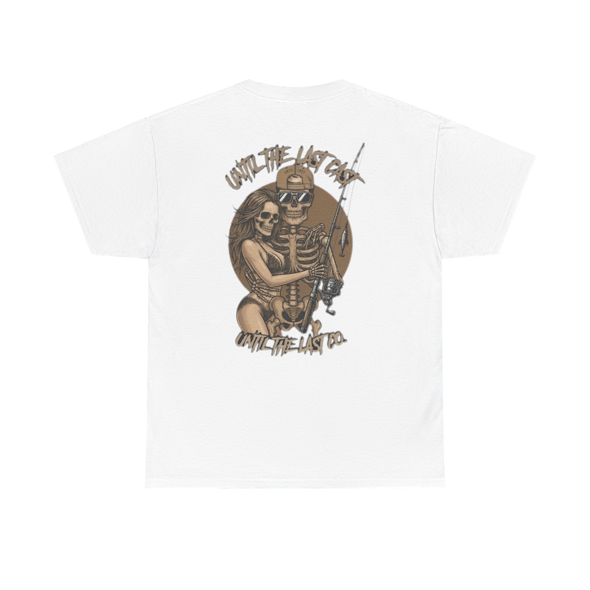 Until The Last Cast - Till Death We Fish Edition - T Shirt