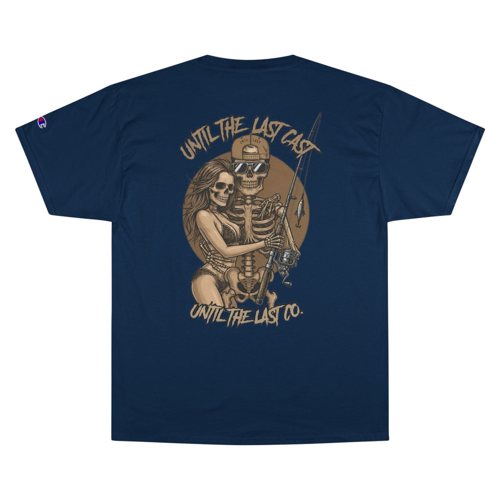 Until The Last Cast - Till Death We Fish Edition - Champion T Shirt