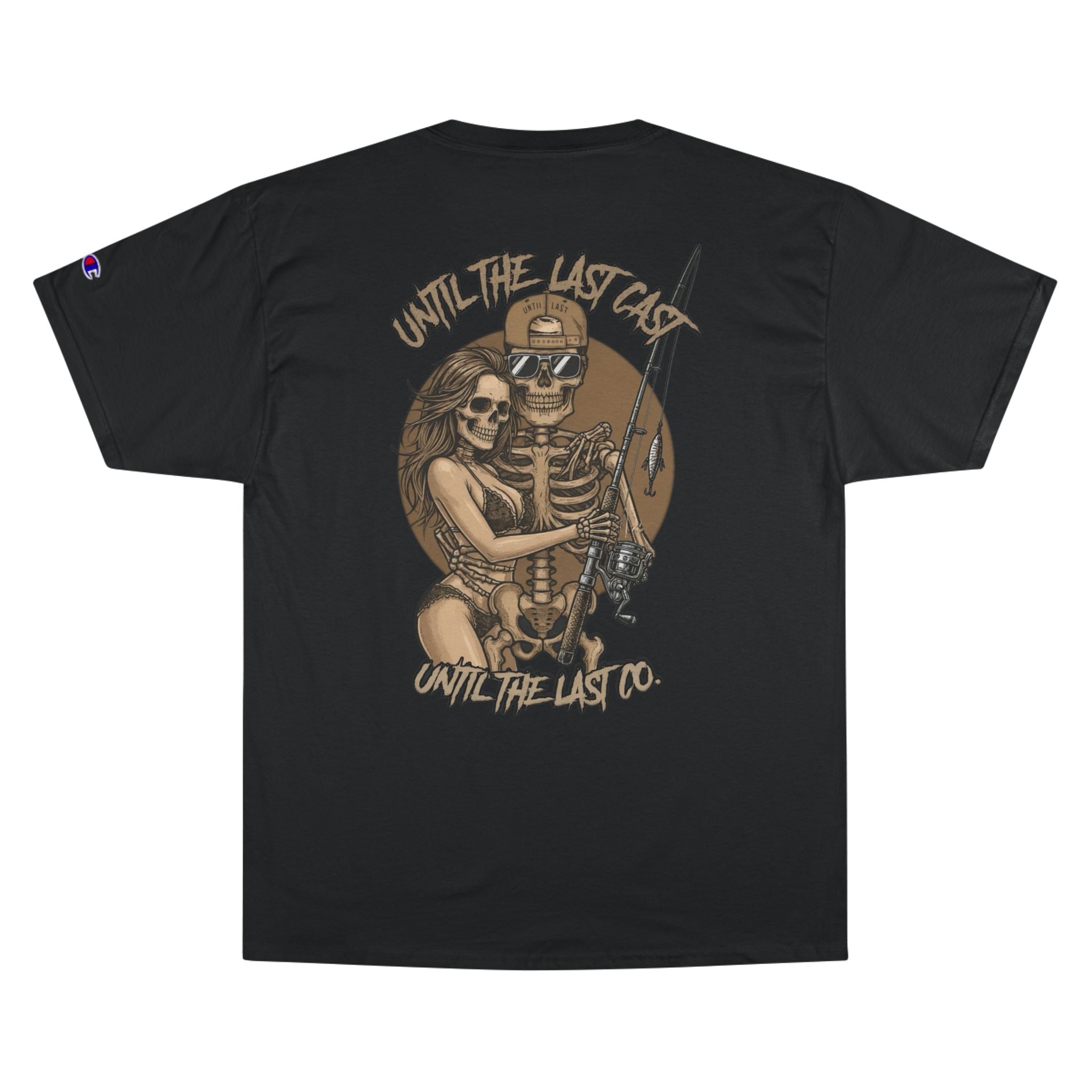 Until The Last Cast - Till Death We Fish Edition - Champion T Shirt