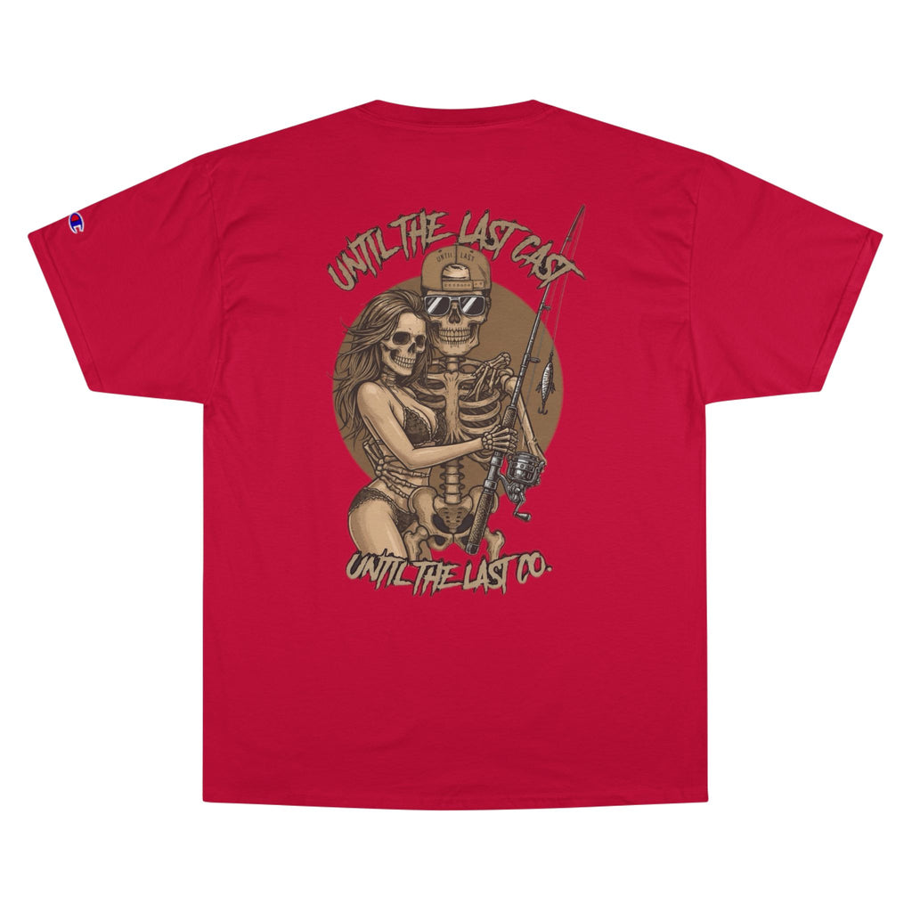Until The Last Cast - Till Death We Fish Edition - Champion T Shirt