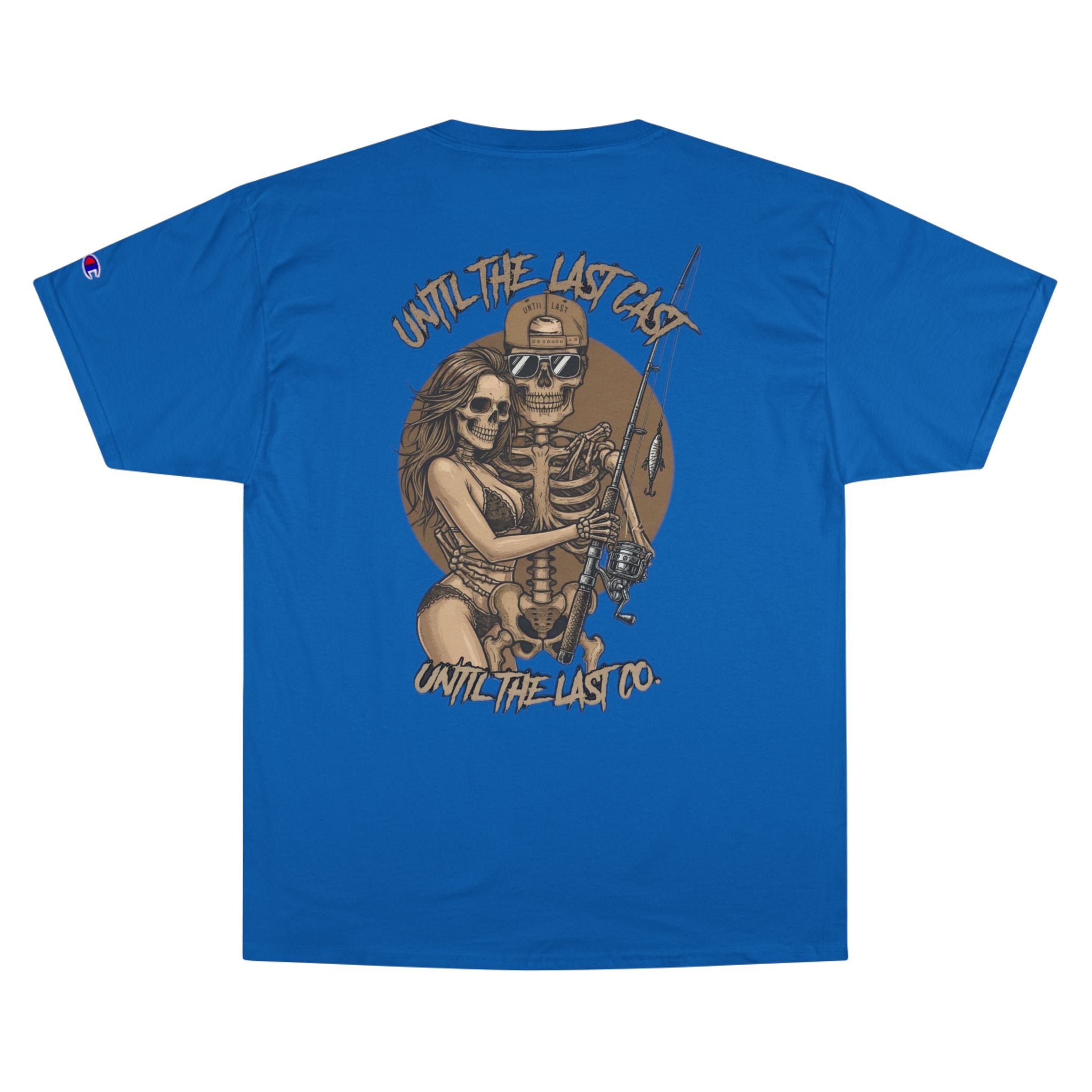 Until The Last Cast - Till Death We Fish Edition - Champion T Shirt